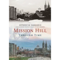 Mission Hill Through Time