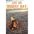 Life on Misery Bay: A Somewhat Fictional Memoir
