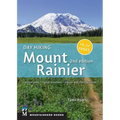 Day Hiking: Mount Rainier: National Park, Crystal Mountain, Cayuse and Chinook Passes