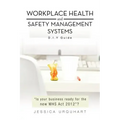 Workplace Health and Safety Management Systems: D.I.y Guide