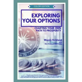 Exploring Your Options: Charting Your Own Path to Prosperity (Color Edition)