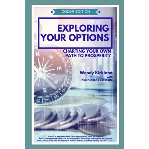 Exploring Your Options: Charting Your Own Path to Prosperity (Color Edition)