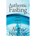 Authentic Fasting