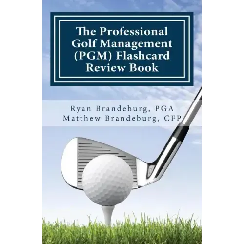 Professional Golf Management (PGM) Flashcard Review Book: Comprehensive Flashcards for PGM Levels 1, 2, and 3 (3rd Edition)