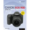 David Busch's Canon EOS 90d Guide to Digital Photography