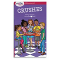 A Smart Girl's Guide: Crushes: Dating, Rejection, and Other Stuff