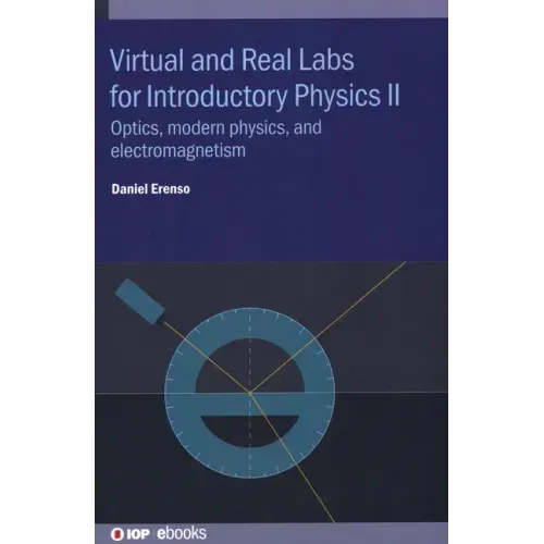 Virtual and Real Labs for Introductory Physics II: Optics, modern physics, and electromagnetism