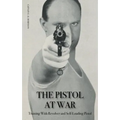 The Pistol in War: Training With Revolver and Self-Loading Pistol