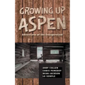 Growing Up Aspen: Adventures of the Unsupervised