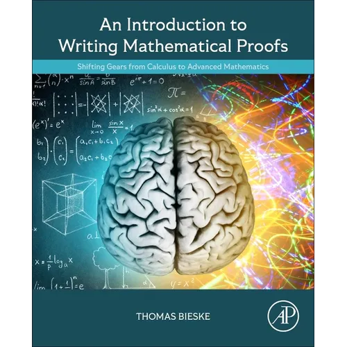An Introduction to Writing Mathematical Proofs: Shifting Gears from Calculus to Advanced Mathematics