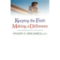 Keeping the Faith, Making a Difference