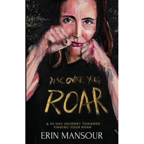 Discover Your Roar: A 30-Day Journey Towards Finding Your Roar