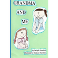Grandma and Me: Grandma and Me is a book I wrote for my three year old granddaughter when I had to move to another state and did not w