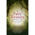 A Fairy Treasury: The Ultimate Guide to the Enchanted Fairy Realm
