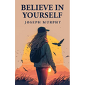 Believe in Yourself