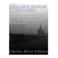 Submarine Warfare in the Pacific: The History of the Fighting Under the Waves between Japan and America during World War II