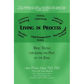 Living in Process: Basic Truths for Living the Path of the Soul