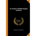 An Outline of Middle English Grammar