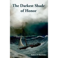 The Darkest Shade of Honor