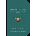 Tribute to Freud: With Unpublished Letters by Freud