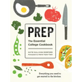 Prep: The Essential College Cookbook