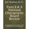 Part 2 and 3 National Chiropractic Board Review: Complete review for parts 2 and 3 of Chiropractic Boards