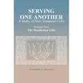 Serving One Another: A Study of New Testament Gifts: Volume Two: The Manifestation Gifts