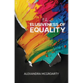 The Elusiveness of Equality
