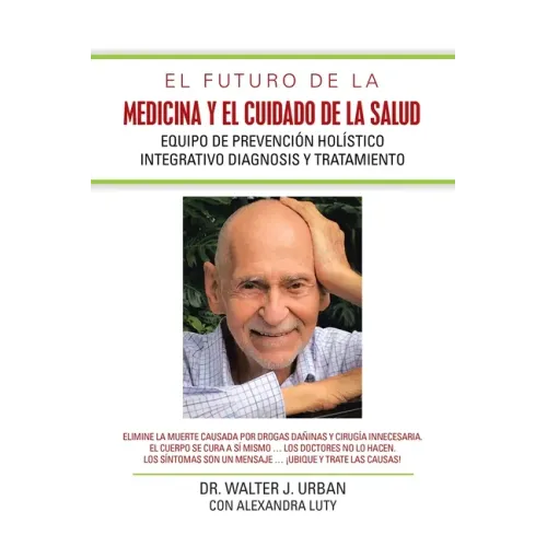 El Futuro De La Medicina Y El Cuidado De La Salud: Equipo De Prevención Holístico Integrativo Diagnosis Y Tratamiento