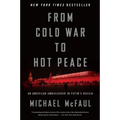 From Cold War to Hot Peace: An American Ambassador in Putin's Russia