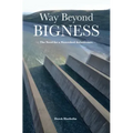 Way Beyond Bigness: The Need for a Watershed Architecture