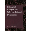 Intolerant Religion in a Tolerant-Liberal Democracy