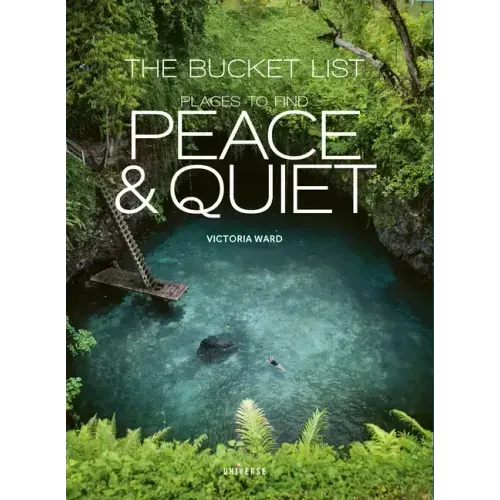 The Bucket List: Places to Find Peace and Quiet