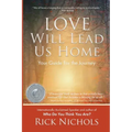 Love Will Lead Us Home: Your Guide For the Journey