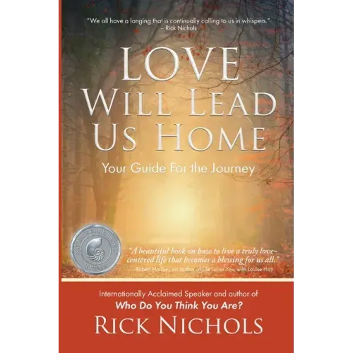 Love Will Lead Us Home: Your Guide For the Journey