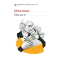 Días Sin Ti (Novela) / Days Without You (a Novel): Premio Biblioteca Breve 2019