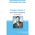 Visages Nande II Denis Paluku Muthogerwa: Essai biographique