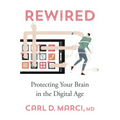 Rewired: Protecting Your Brain in the Digital Age