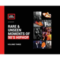 Rare & Unseen Moments of 90's Hiphop: Volume Three