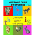 Awesome Child Discoveries: Learning the Alphabet with Animals
