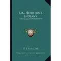 Sam Houston's Indians: The Alabama-Coushatti