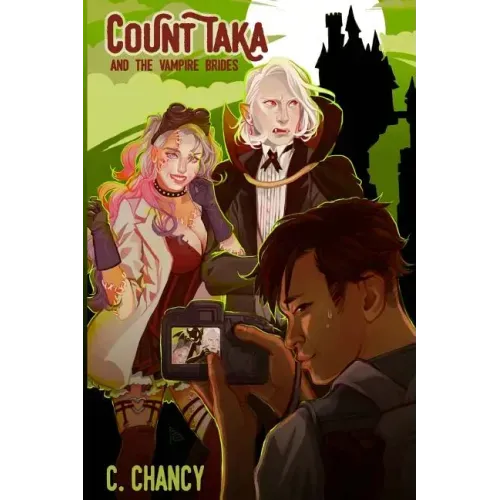 Count Taka and the Vampire Brides: A Comedy of Epic Vampire Bromance