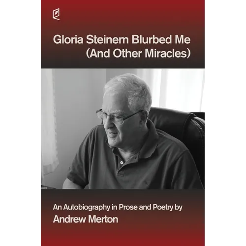 Gloria Steinem Blurbed Me (And Other Miracles)