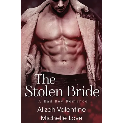 The Stolen Bride: A Bad Boy Romance