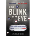 In the Blink of an Eye: A School Shooting Survivor's Journey of Tragedy, Tribulation, and Triumph