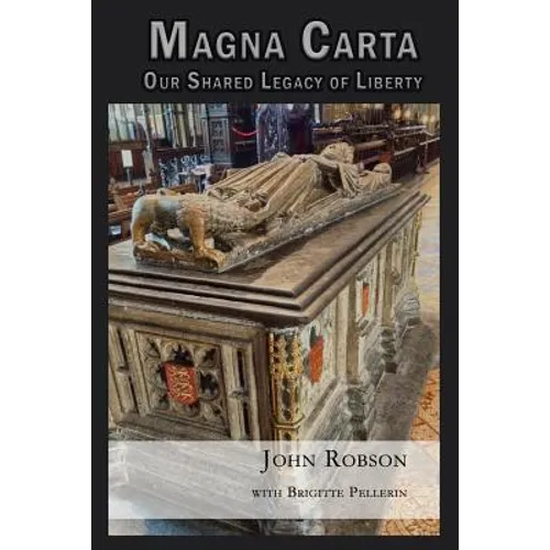 Magna Carta: Our Shared Legacy of Liberty