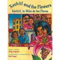 Xochitl and the Flowers / Xóchitl, La Niña de Las Flores