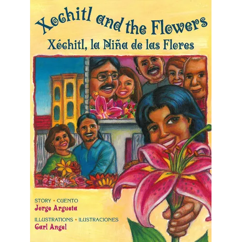 Xochitl and the Flowers / Xóchitl, La Niña de Las Flores
