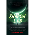 Shadow Lab: A Blackstone Publishing Anthology