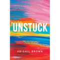 Unstuck: Moving from Resentment to Resilience While Living with Dystonia